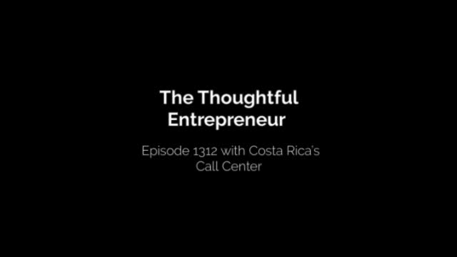 The Thoughful Entrepreneur Podcast Guest Ceo Richard Blank Costa Rica's Call Center mp4