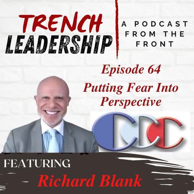 Trench Leadership A Podcast From the Front EP64 hosted by Simon Kardynal Putting Fear Into Perspective featuring Richard Blank mp4