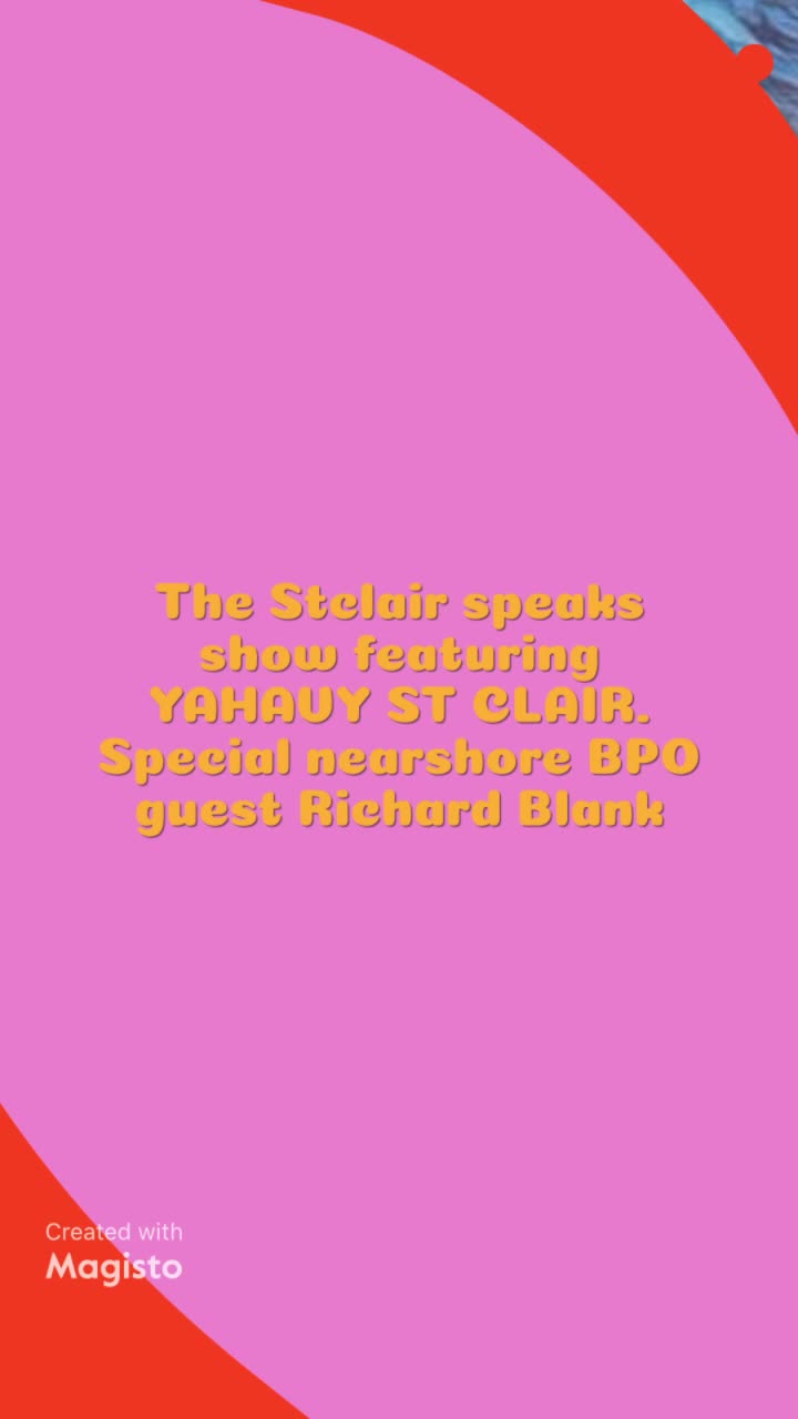 Special nearshore BPO guest Richard Blank The Stclair speaks show featuring YAHAVY ST CLAIR mp4